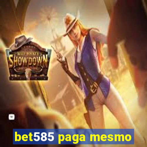 bet585 paga mesmo